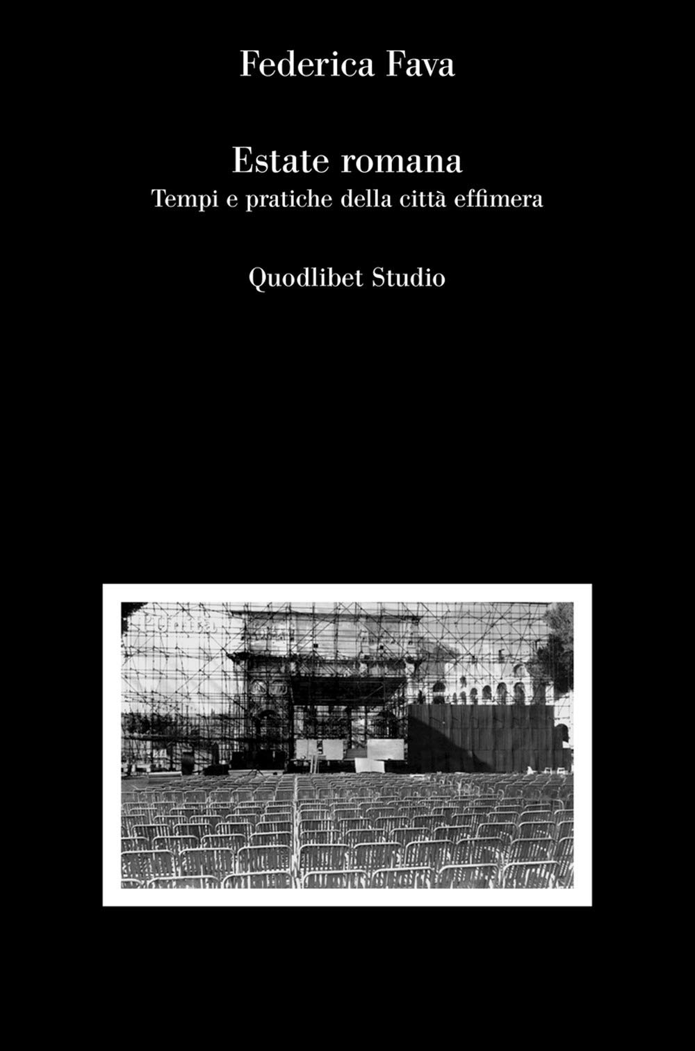 Estate romana. Tempi e pratiche della città effimera Architecture