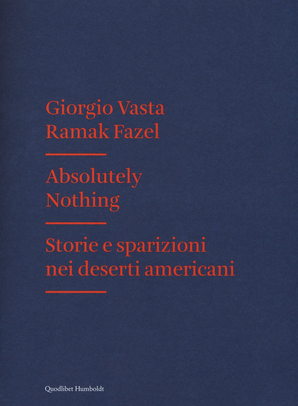 Absolutely nothing. Storie e sparizioni nei deserti americani book