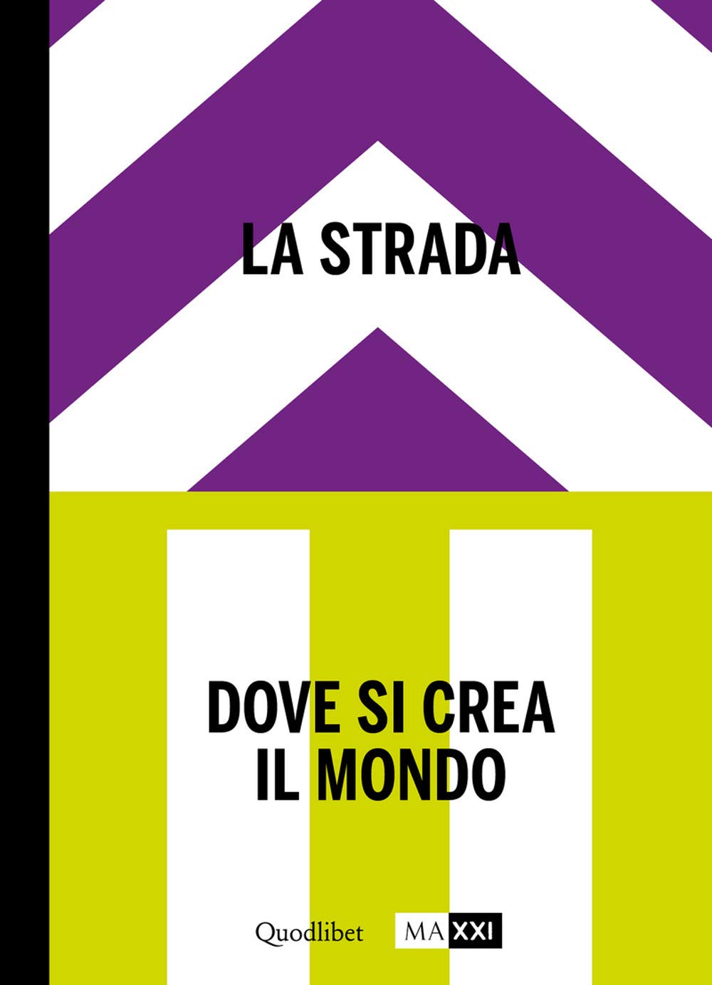 The Street - Where The World Is Made Book 2 Architecture
