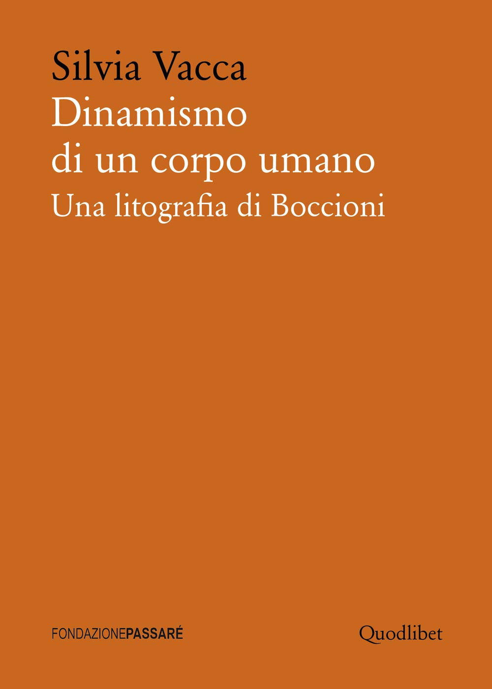Dinamismo di un corpo umano. Una litografia di Boccioni book
