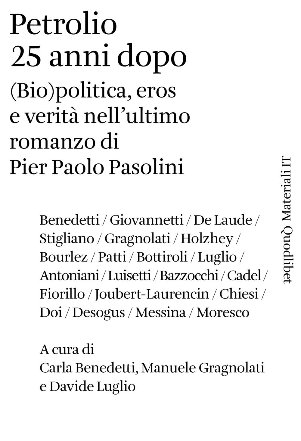 Petrolio 25 anni dopo. (Bio)politica, eros e verità nell'ultimo romanzo di Pier Paolo Pasolini (Materiali IT) Contemporary literature Books