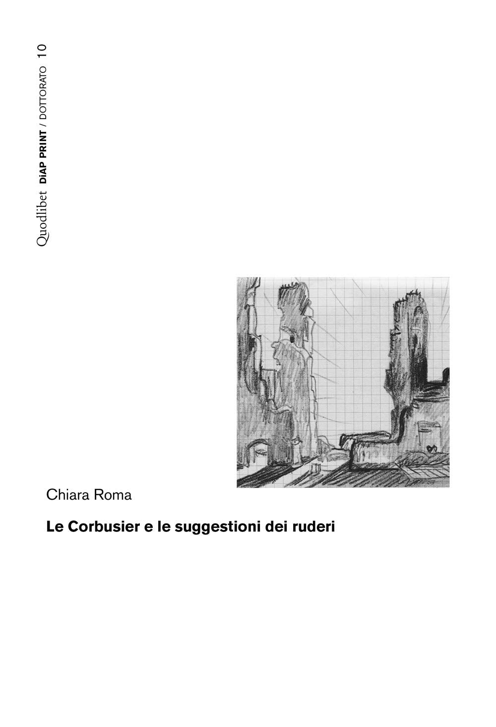 Le Corbusier e le suggestioni dei ruderi book