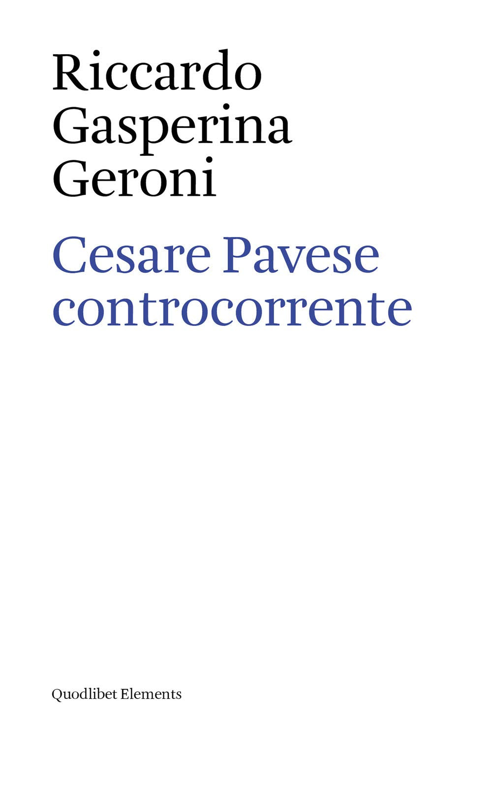 Cesare Pavese controcorrente (Elements) Contemporary literature