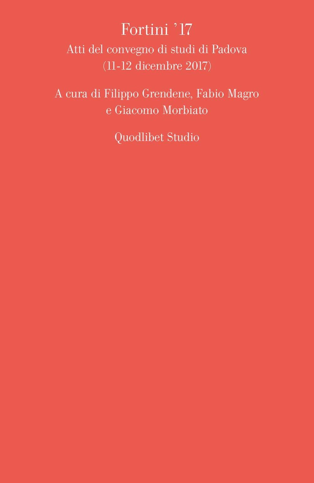 Fortini '17. Atti del convegno di studi di Padova Contemporary literature
