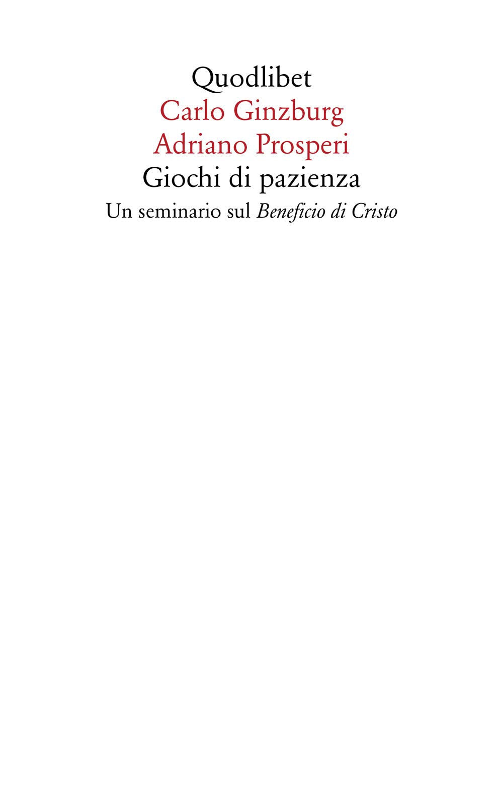 Giochi di pazienza. Un seminario sul «Beneficio di Cristo» Religion & Esotericism