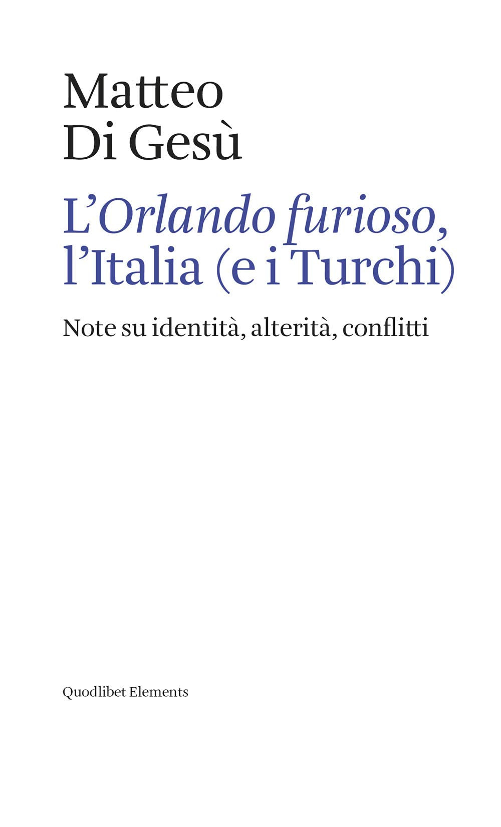 L'«Orlando furioso», l'Italia (e i turchi). Note su identità, alterità, conflitti book