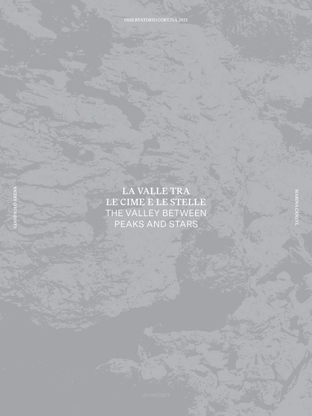 The Valley Between Peaks And Stars - Marina Caneve & Gianpaolo Arena (Illustrati) Architecture