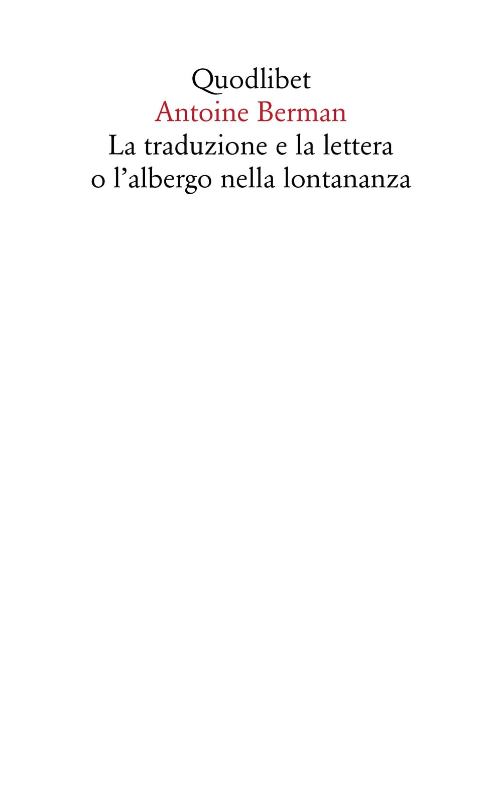 La traduzione e la lettera o l'albergo nella lontananza book