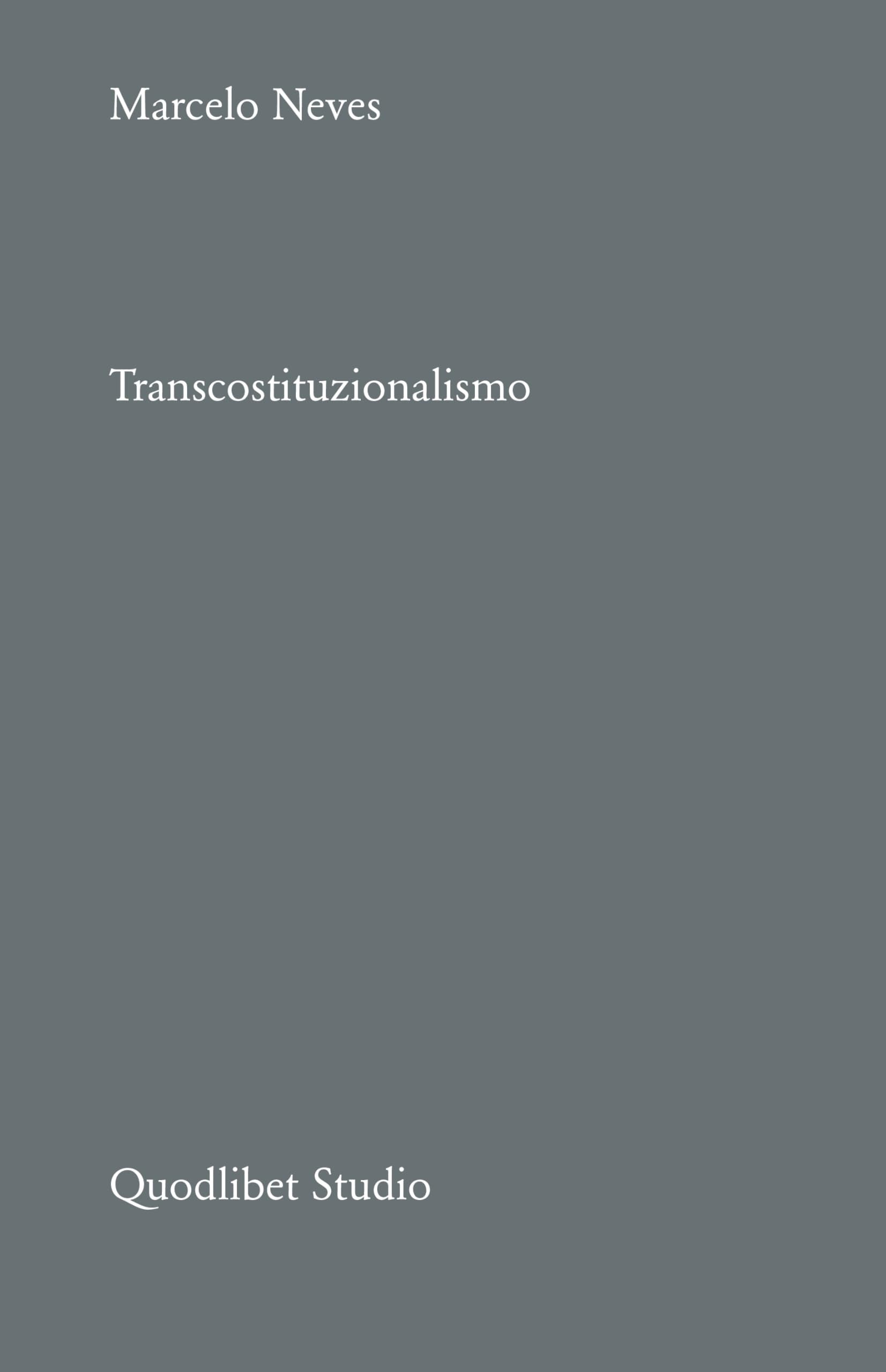 Transcostituzionalismo (Quodlibet Studio. Polis e Diritti. Sistemi sociali contemporanei) Law