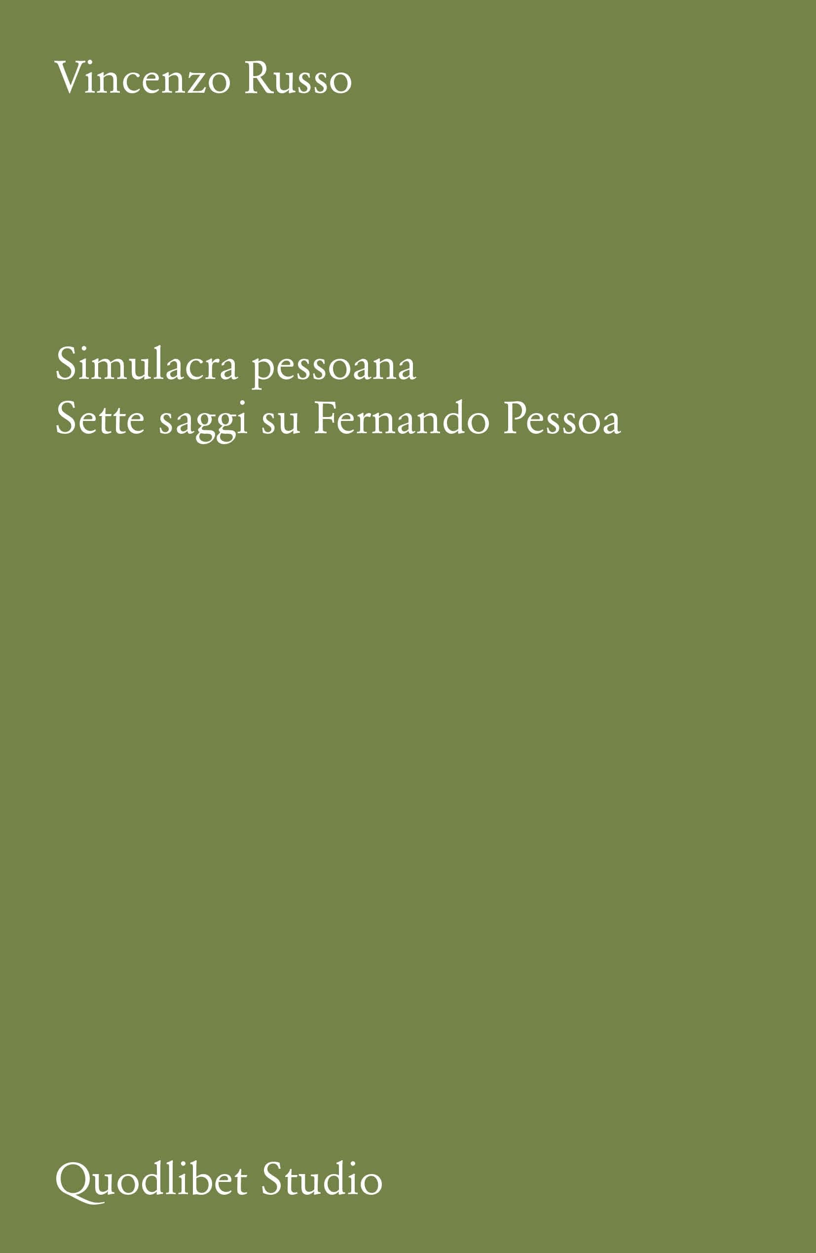 Simulacra pessoana. Sette saggi su Fernando Pessoa (Quodlibet studio. Lettere) Contemporary literature