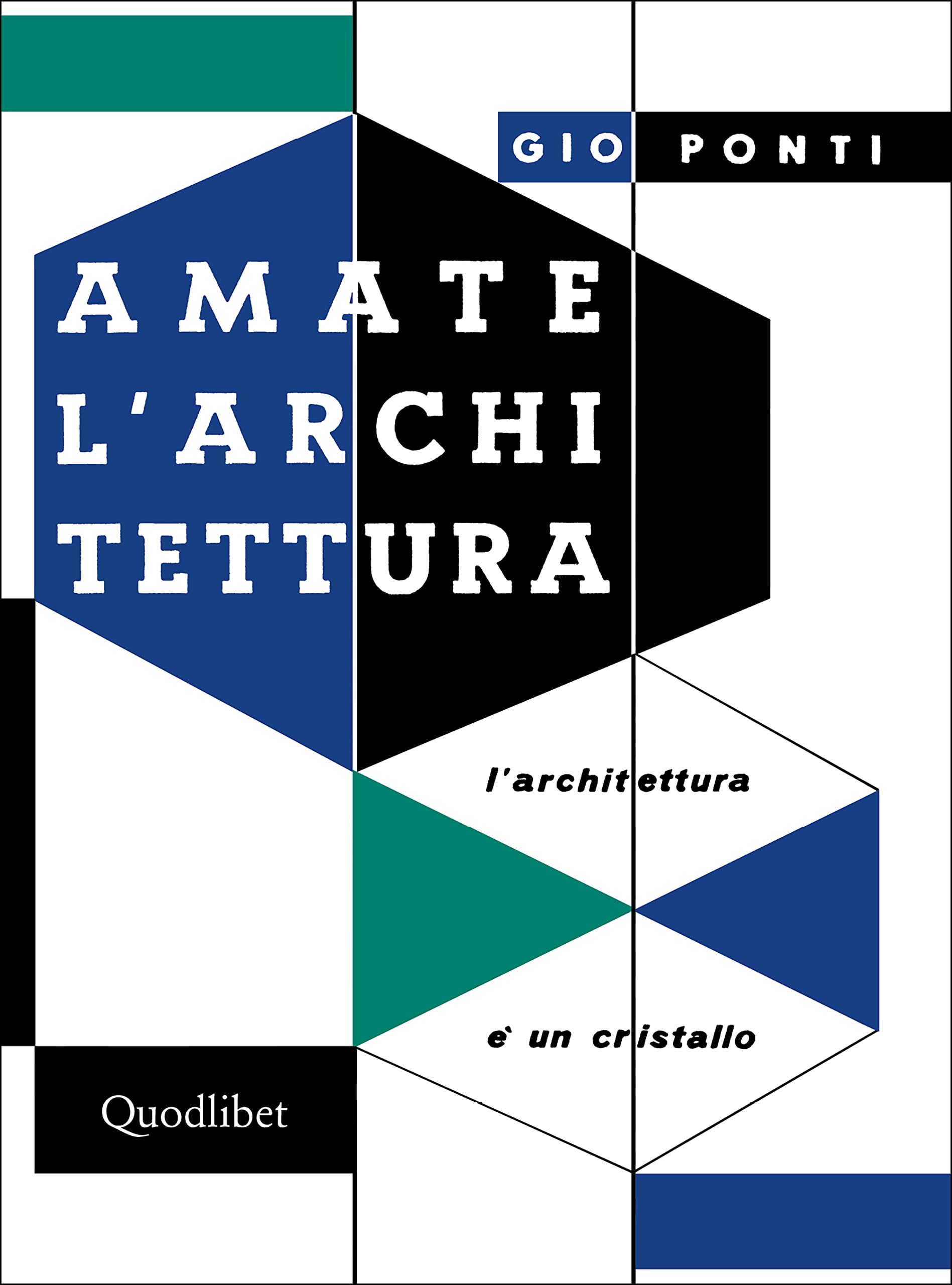 Amate l'architettura. L'architettura è un cristallo book