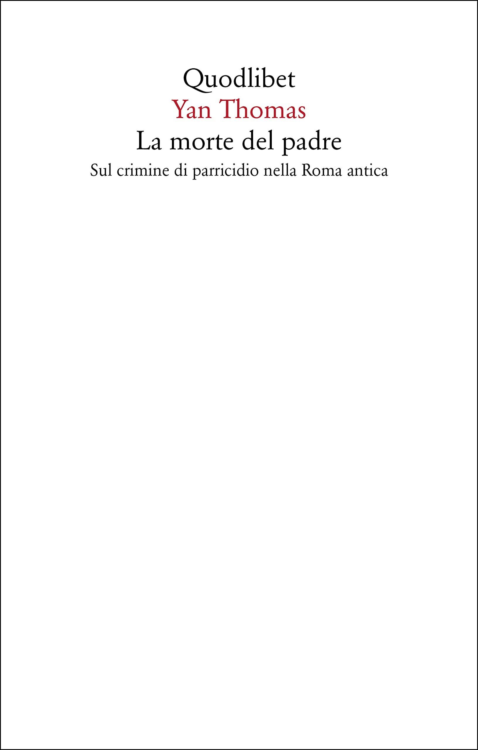 La morte del padre. Sul crimine di parricidio nella Roma antica Law