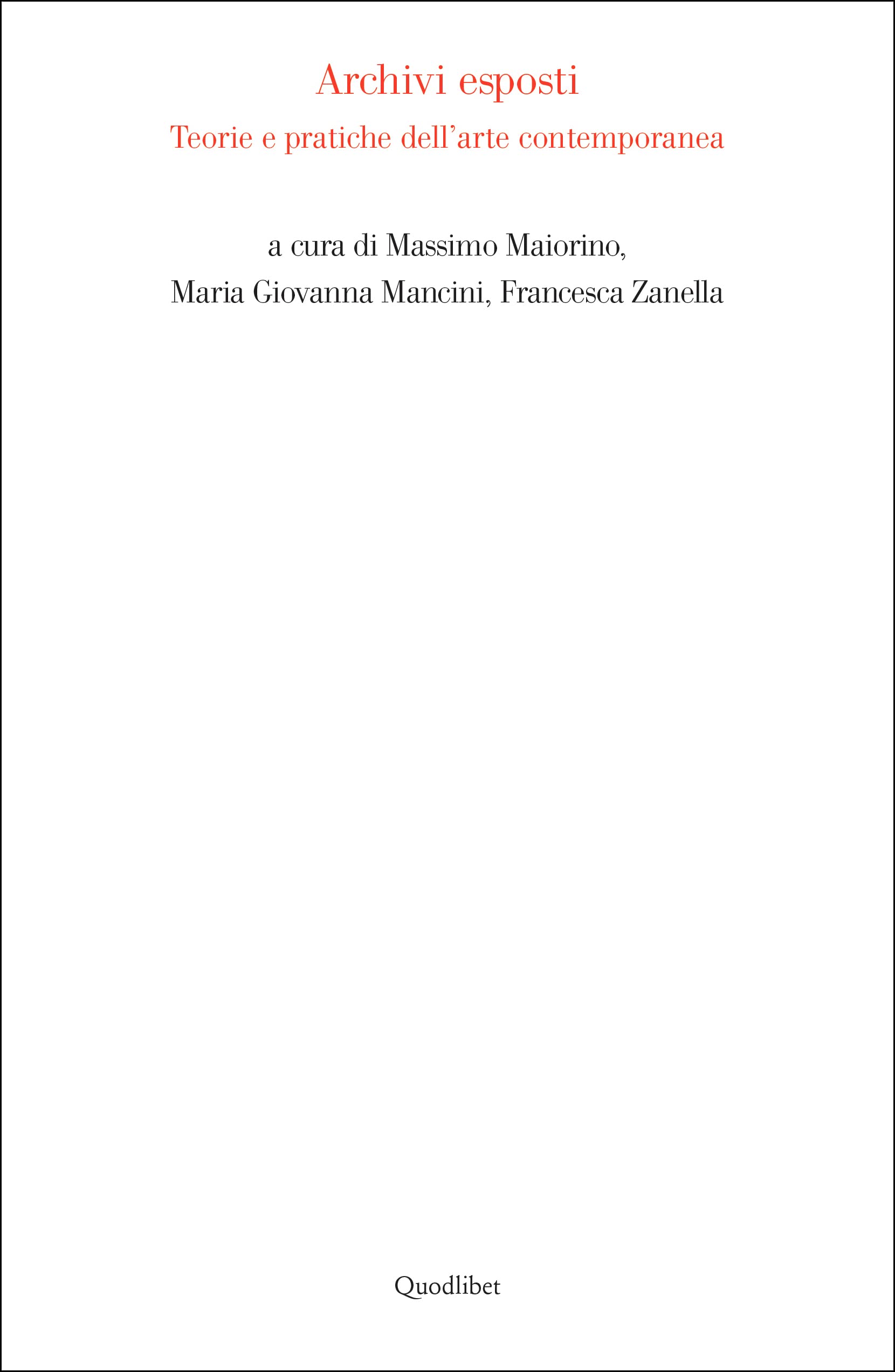 Archivi esposti. Teorie e pratiche dell'arte contemporanea book
