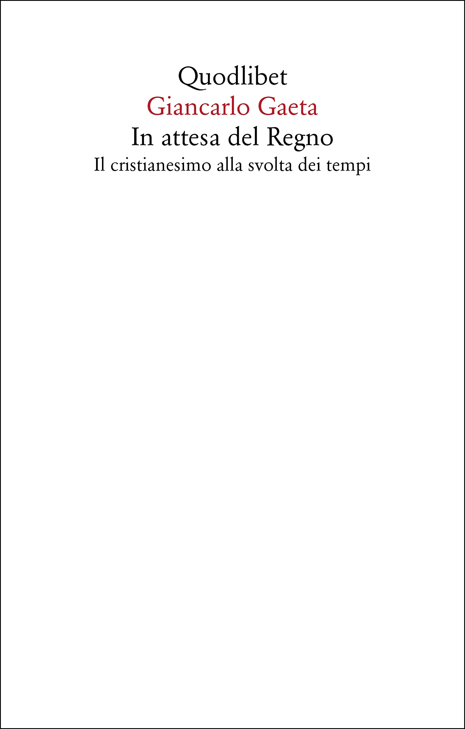 In attesa del Regno. Il cristianesimo alla svolta dei tempi (Saggi) Religion & Esotericism