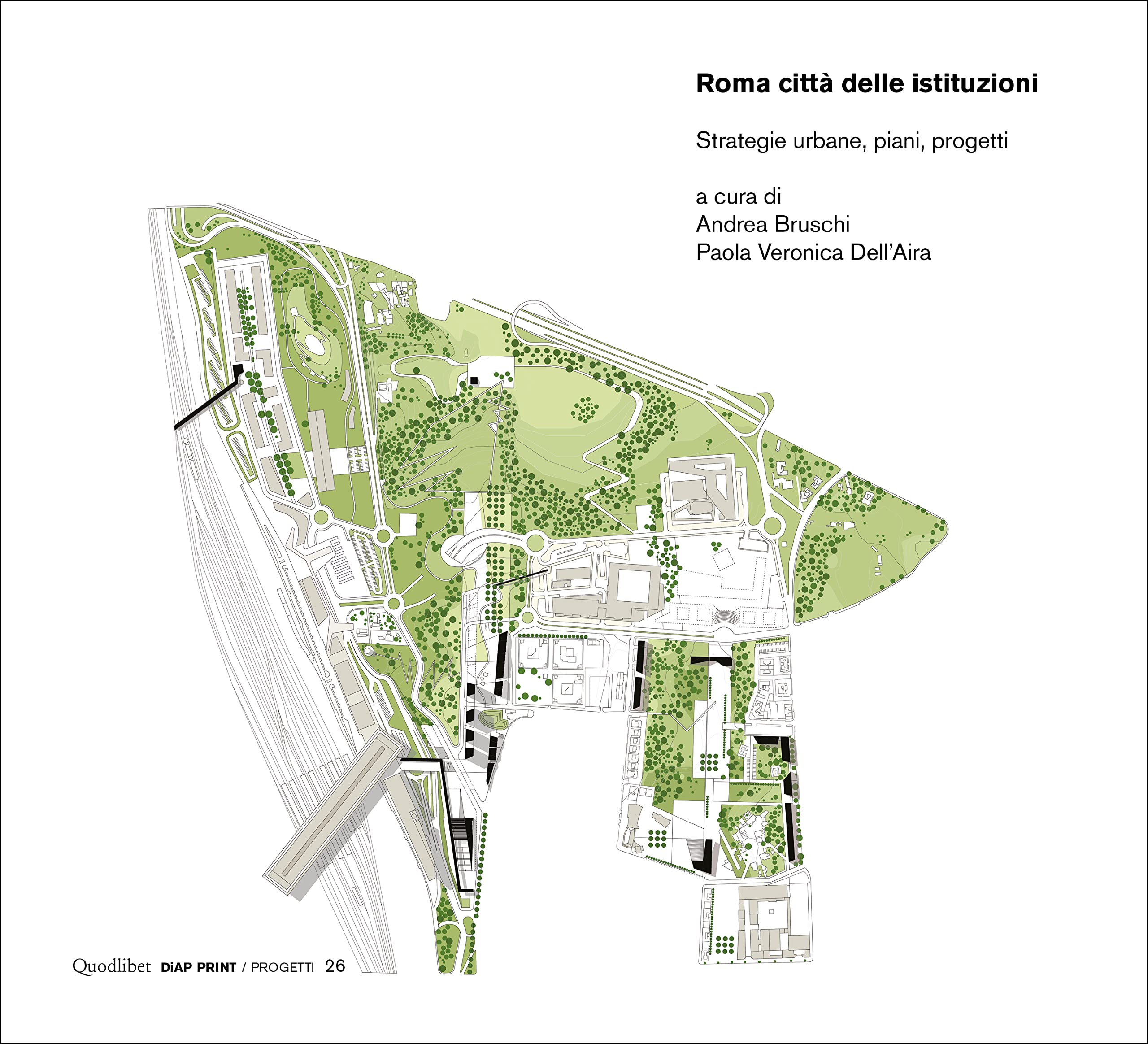 Roma città delle istituzioni. Strategie urbane, piani, progetti. Ediz. a colori book