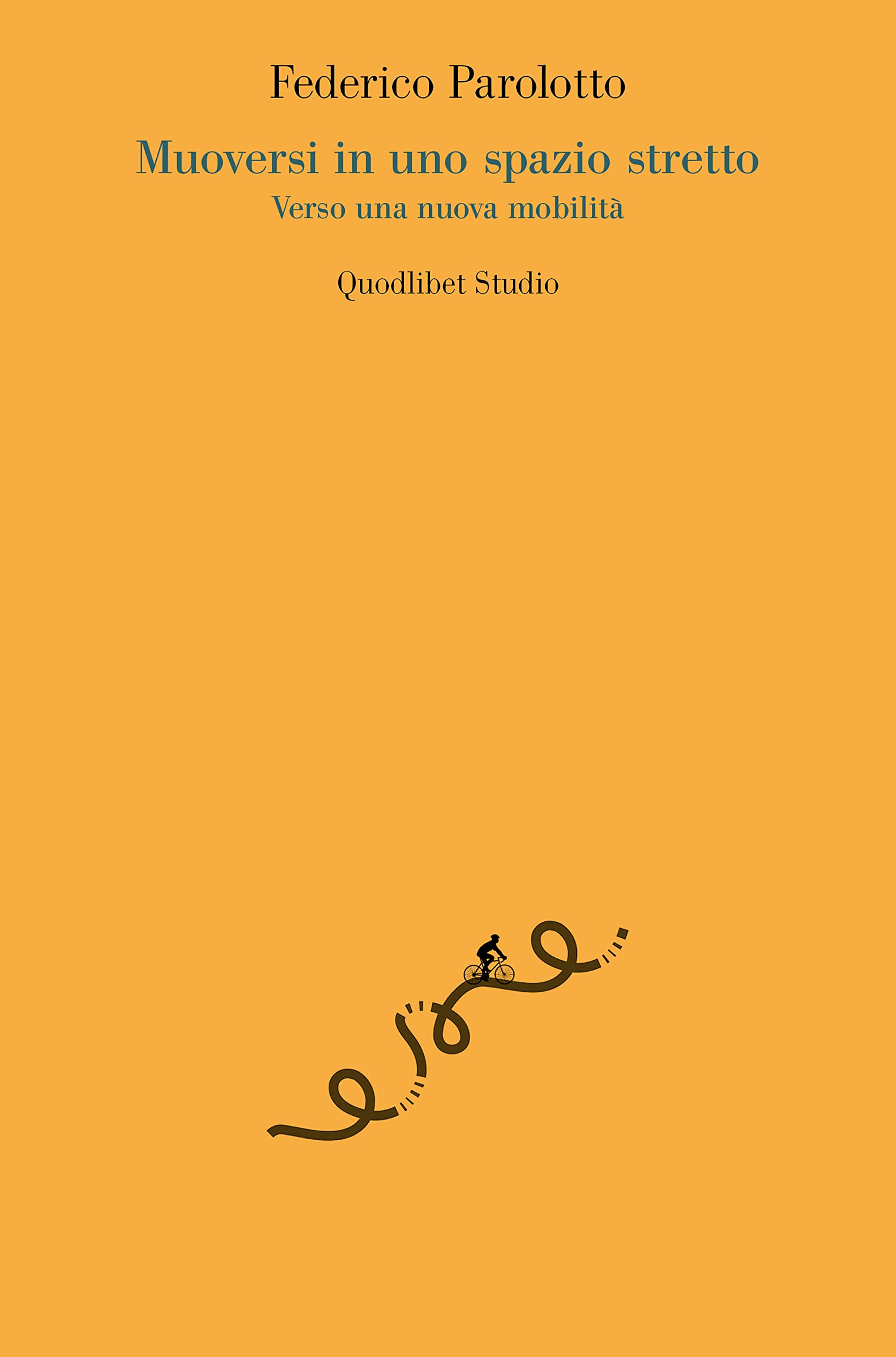 Muoversi in uno spazio stretto. Verso una nuova mobilità book