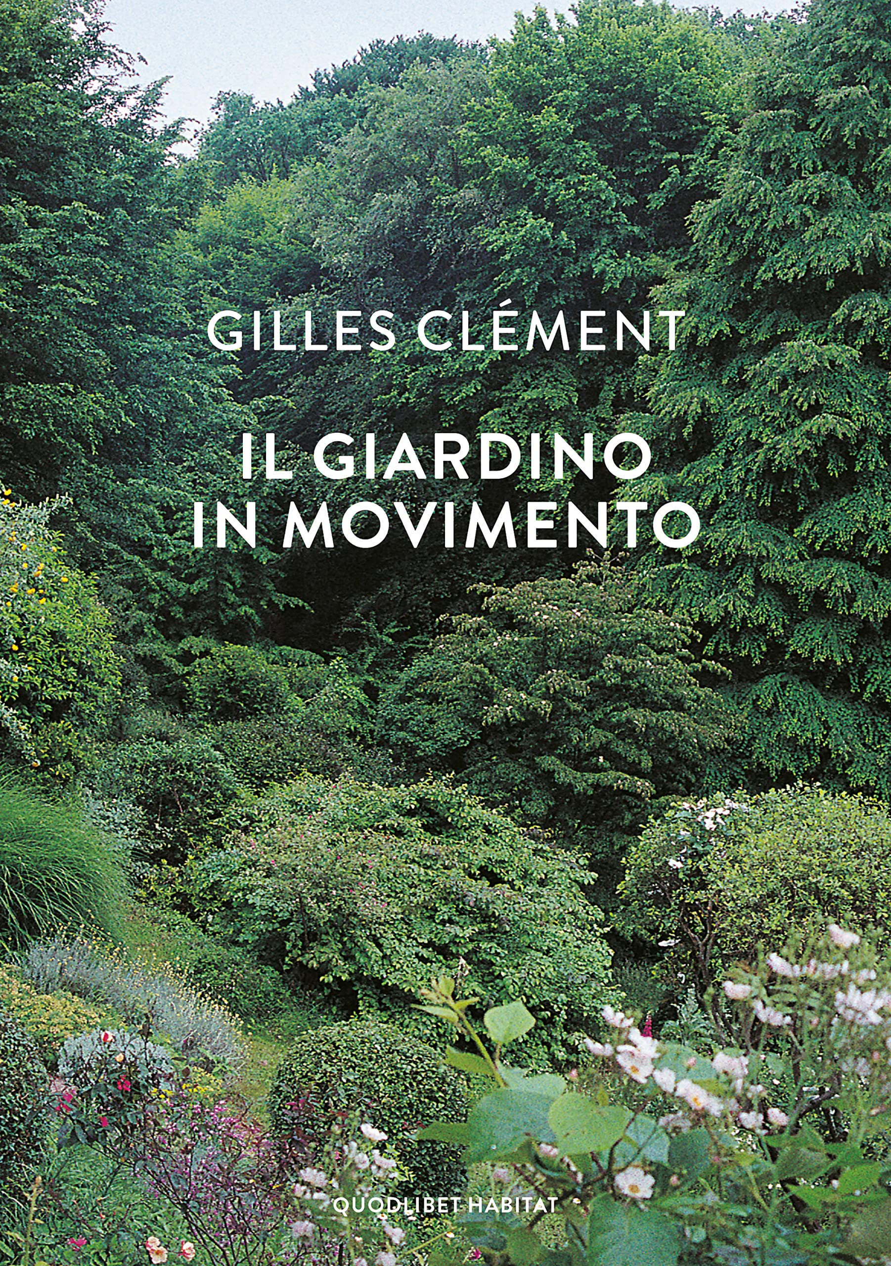 Il giardino in movimento (Habitat) Architecture
