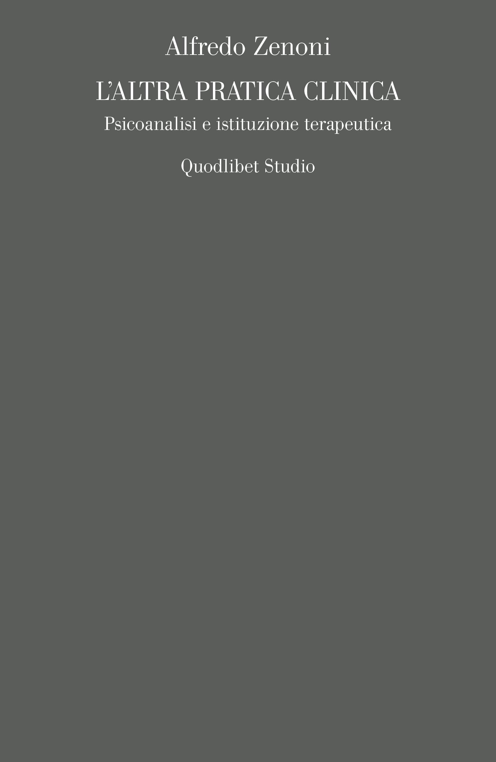 L'altra pratica clinica. Psicoanalisi e istituzione terapeutica book