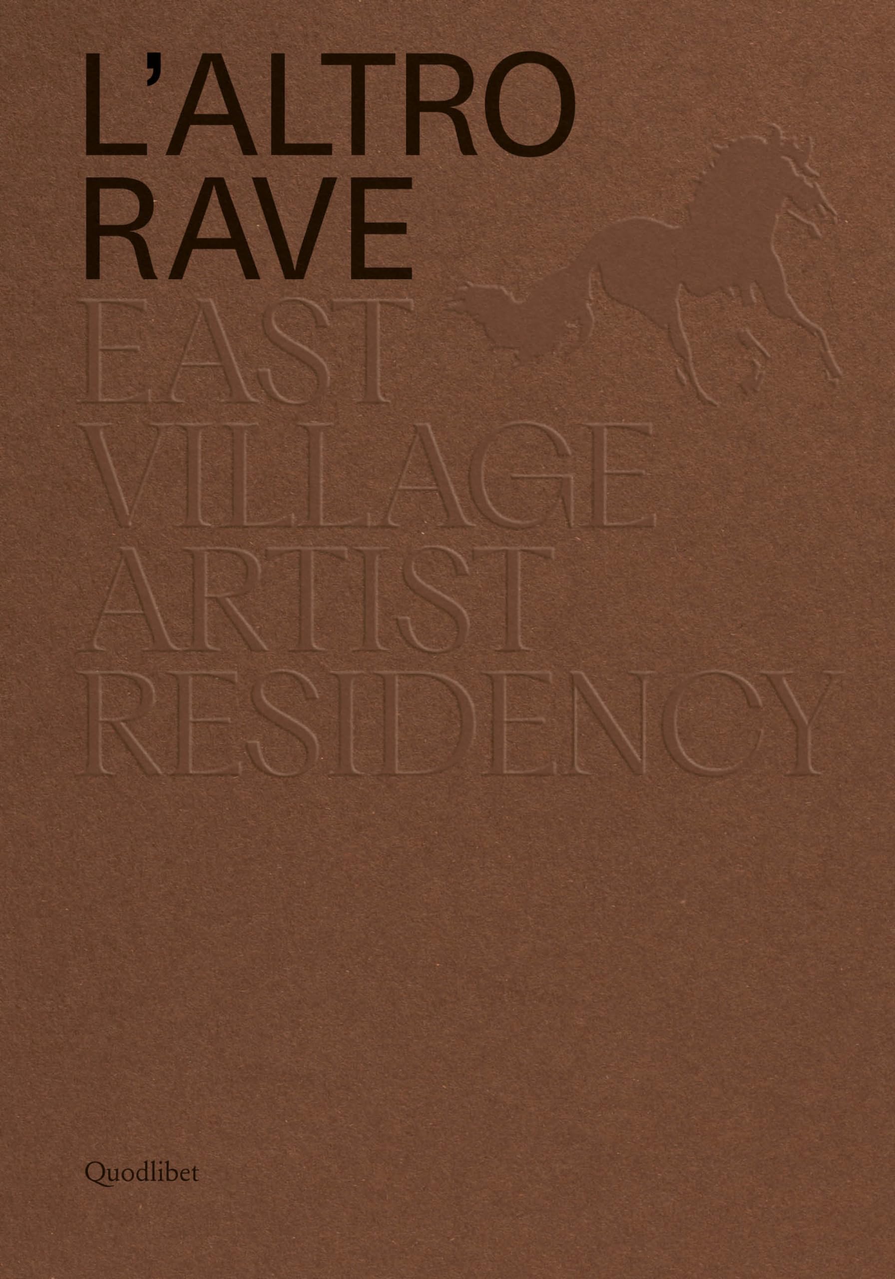 L'altro RAVE - East Village Artist Residency (Cataloghi) Books