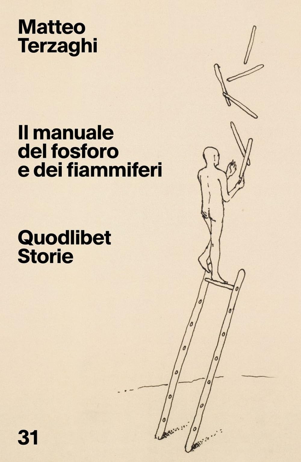 Il manuale del fosforo e dei fiammiferi (Quodlibet Storie) Essays & Short Stories