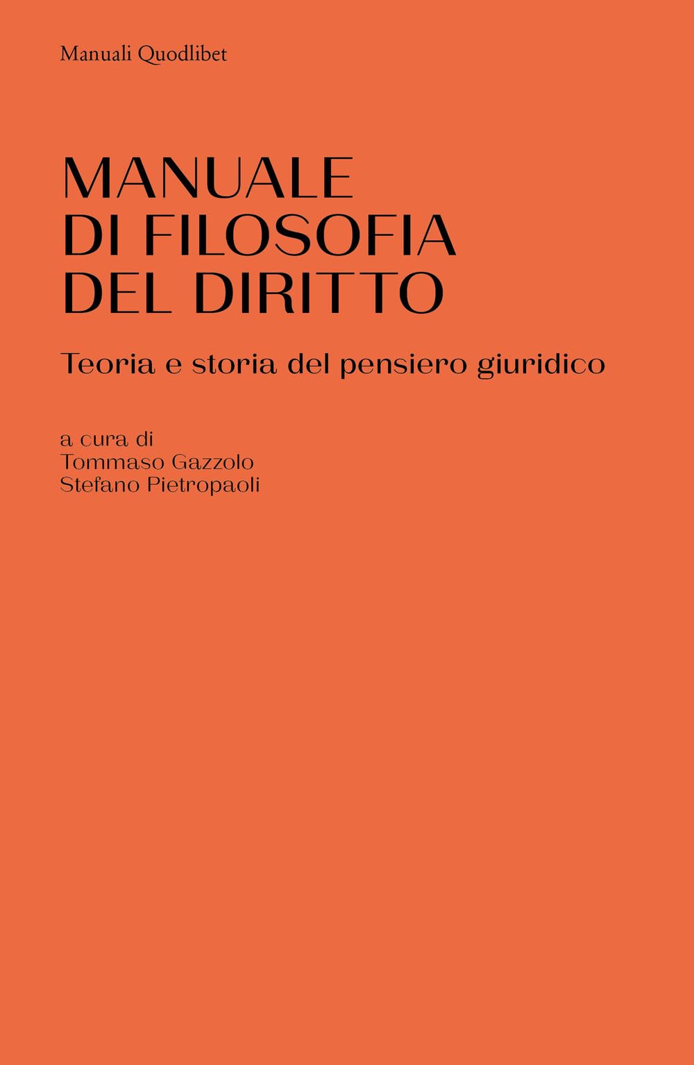 Manuale di filosofia del diritto. Teoria e storia del pensiero giuridico (Manuali) Law