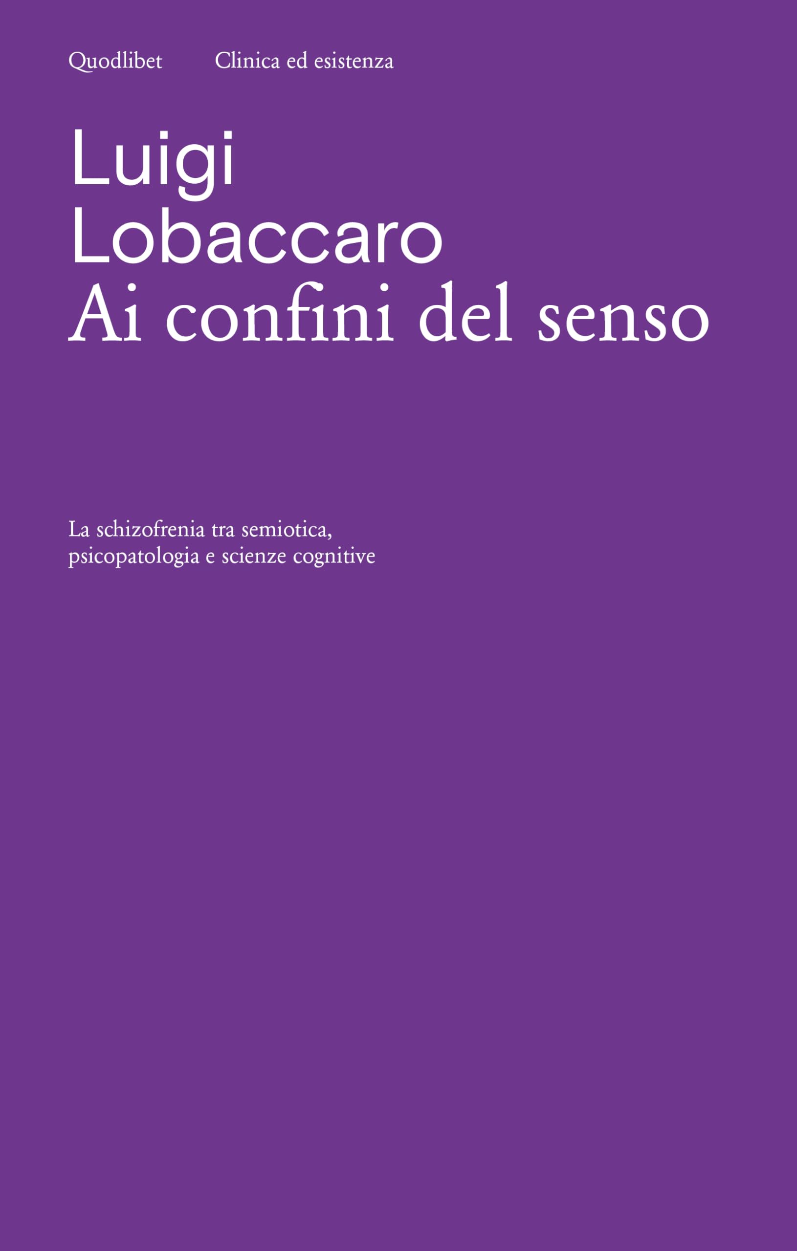 Ai confini del senso. La schizofrenia tra semiotica, psicopatologia e scienze cognitive book