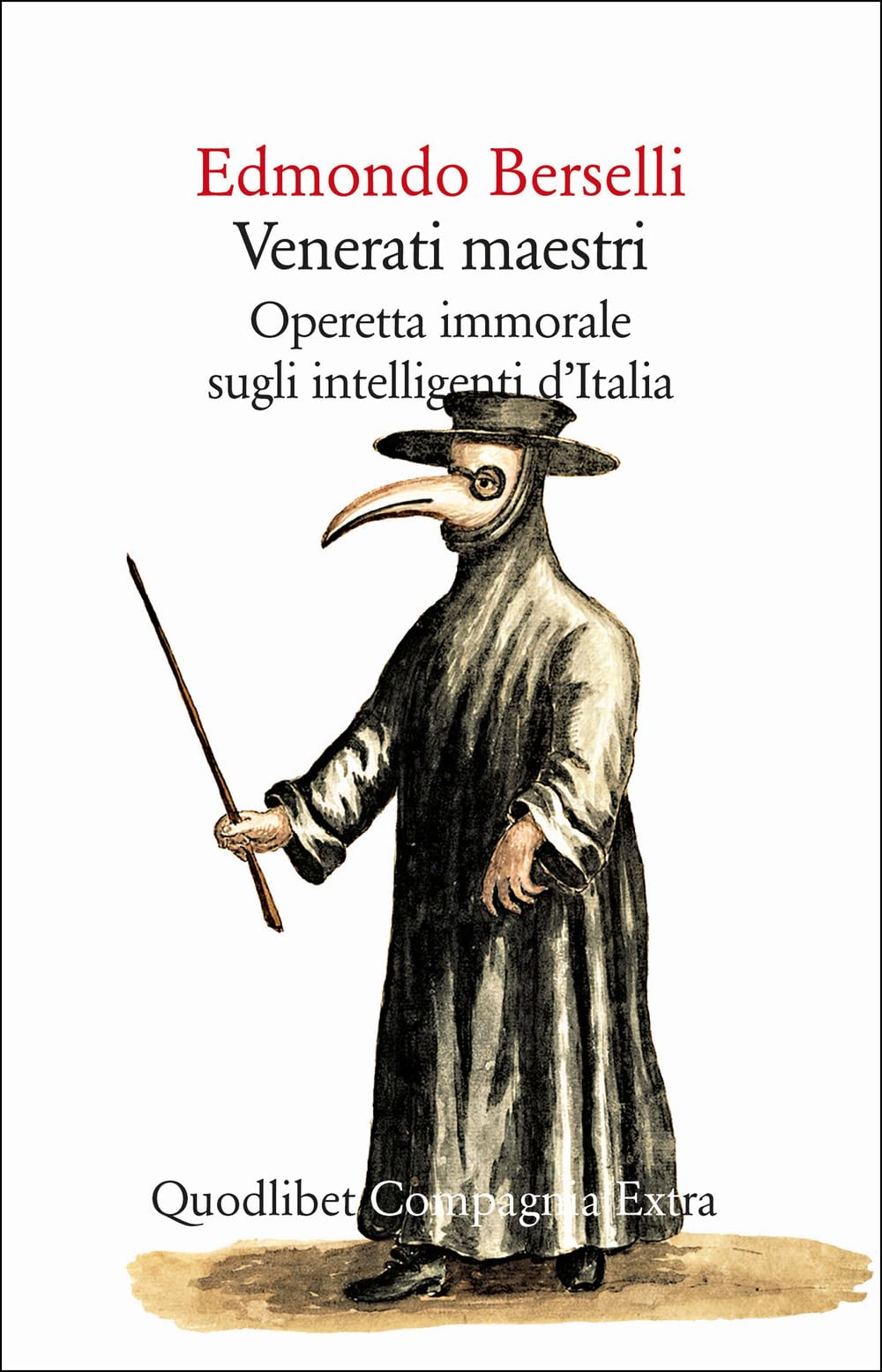 Venerati maestri. Operetta immorale sugli intelligenti d'Italia (Compagnia Extra) Humour & Satire