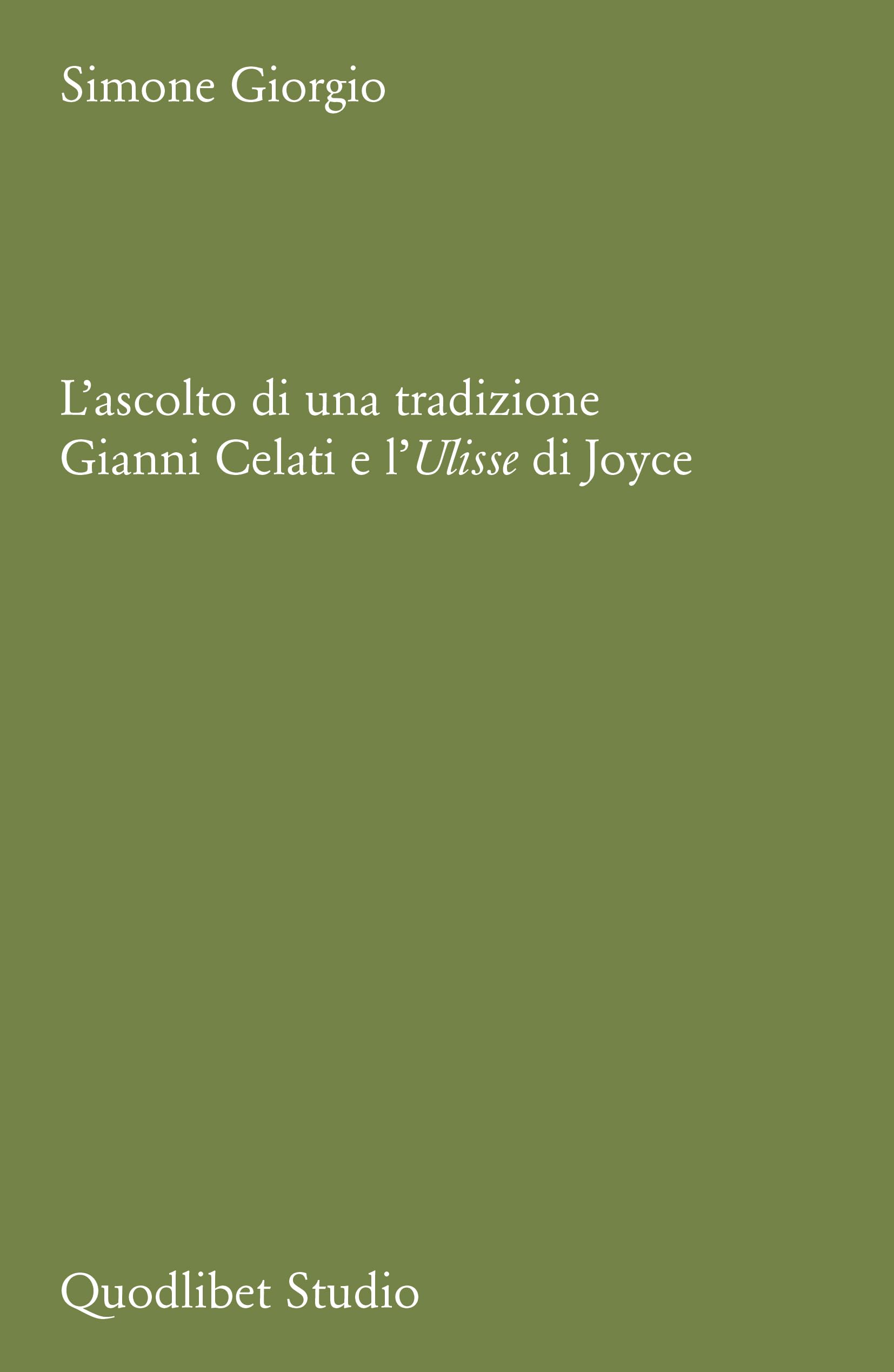 L'ascolto di una tradizione. Gianni Celati e l'Ulisse di Joyce book