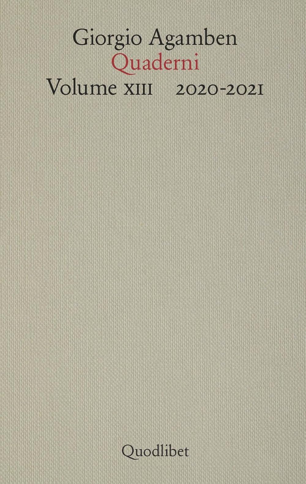 Quaderni. 2020-2021 (Vol. 13) (Quaderni di Giorgio Agamben) Philosophy