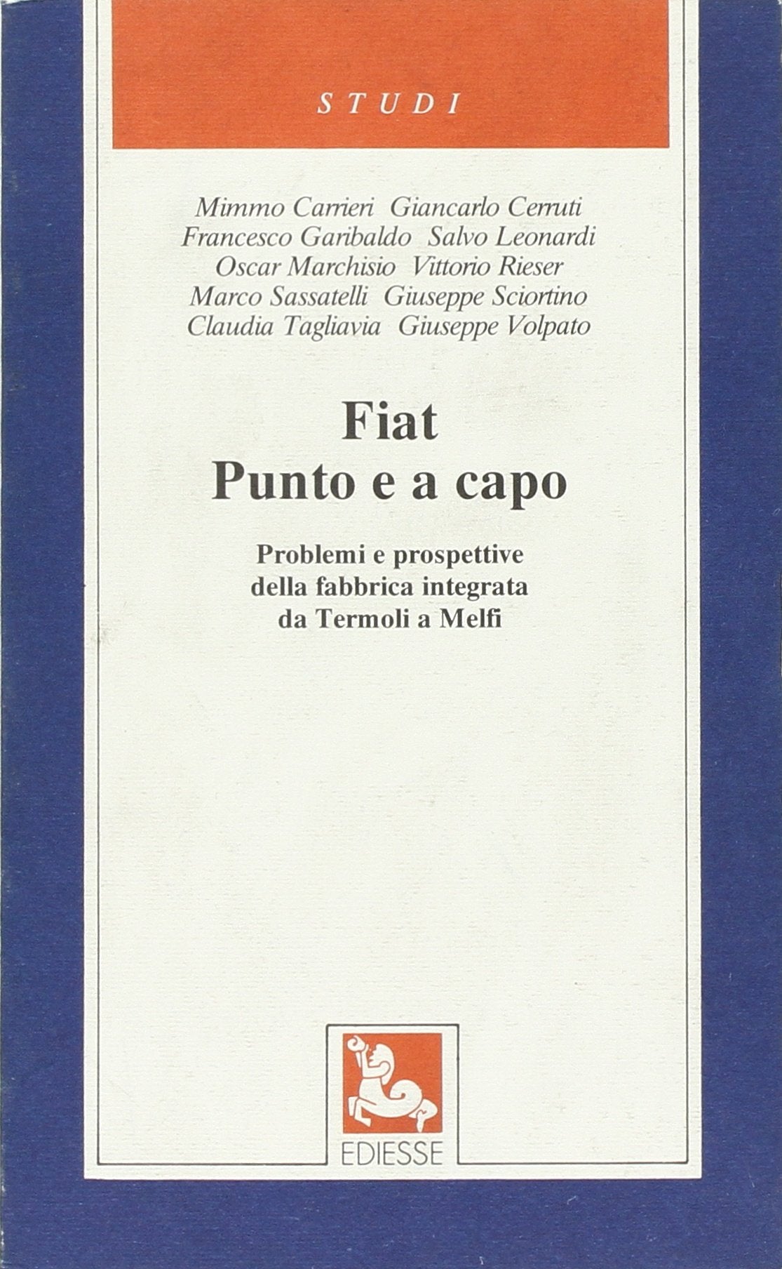 Fiat punto e a capo. Problemi e prospettive della fabbrica integrata da Termoli a Melfi Business, Finance & Career