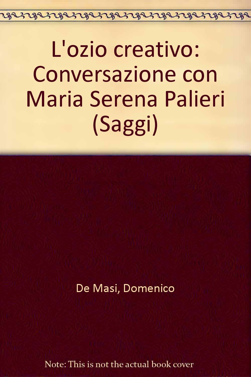 Ozio creativo. Conversazione con Maria Serena Palieri Social Sciences