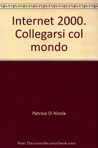 Internet 2000. Collegarsi col mondo book