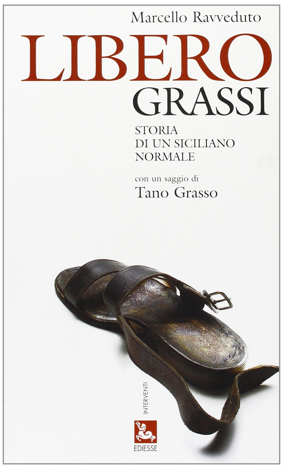 Libero Grassi. Storia di un siciliano normale book