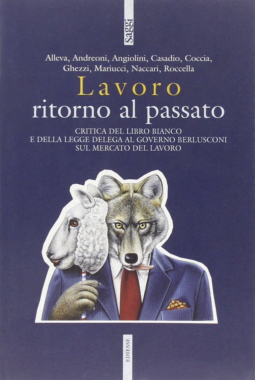 Lavoro. Ritorno al passato (Saggi) Social Sciences