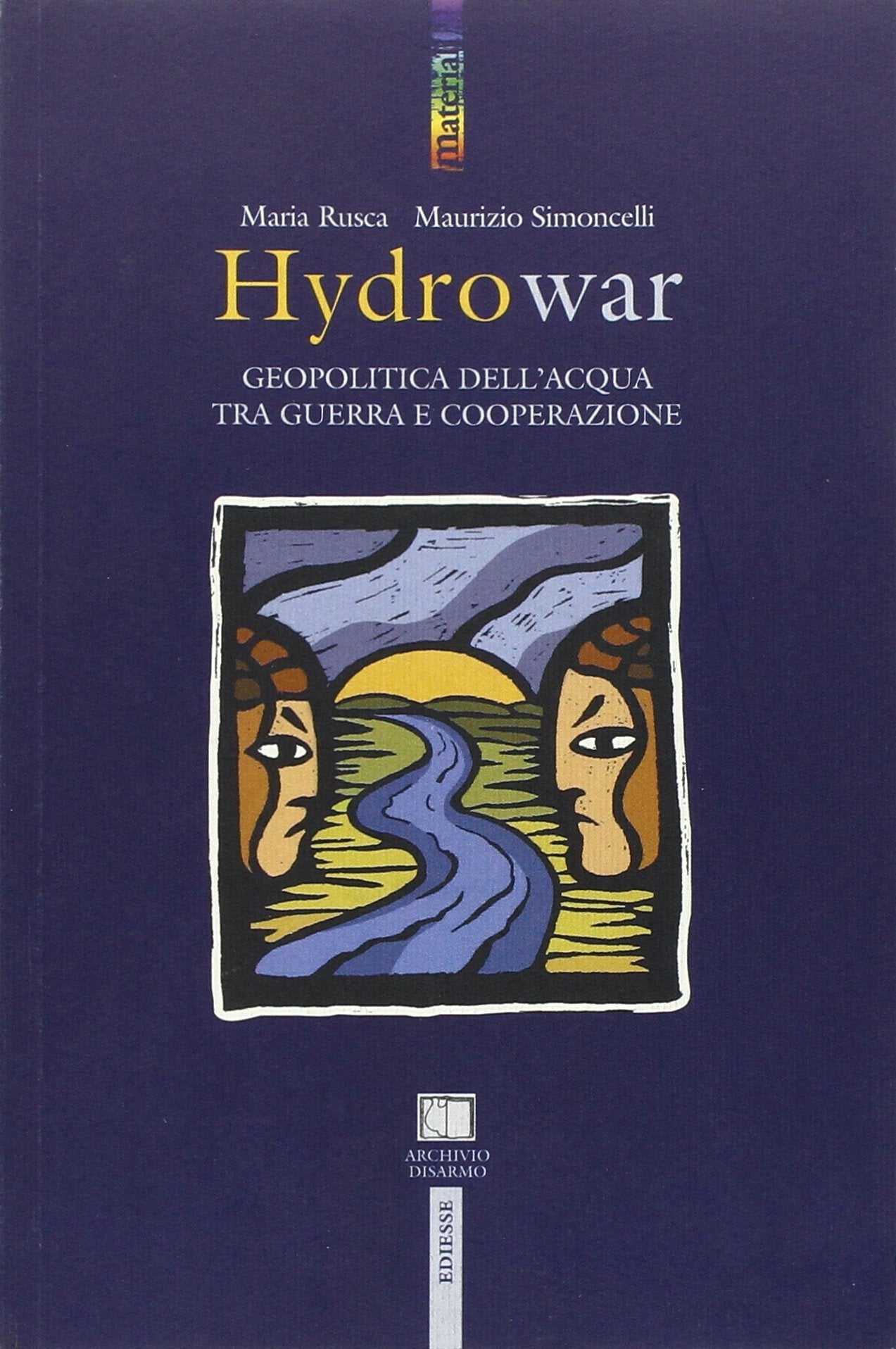 Hydrowar (H2O war). L'acqua tra guerra e cooperazione book