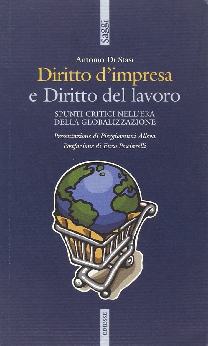 Diritto d'impresa e diritto del lavoro. Spunti critici nell'era della globalizzazione Law