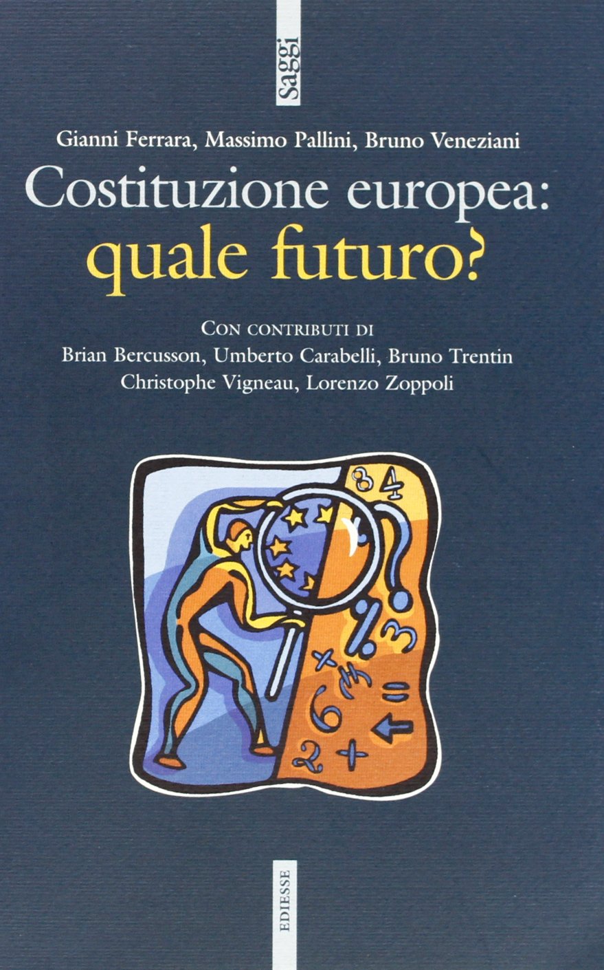 Costituzione europea: quale futuro? (Saggi) Books