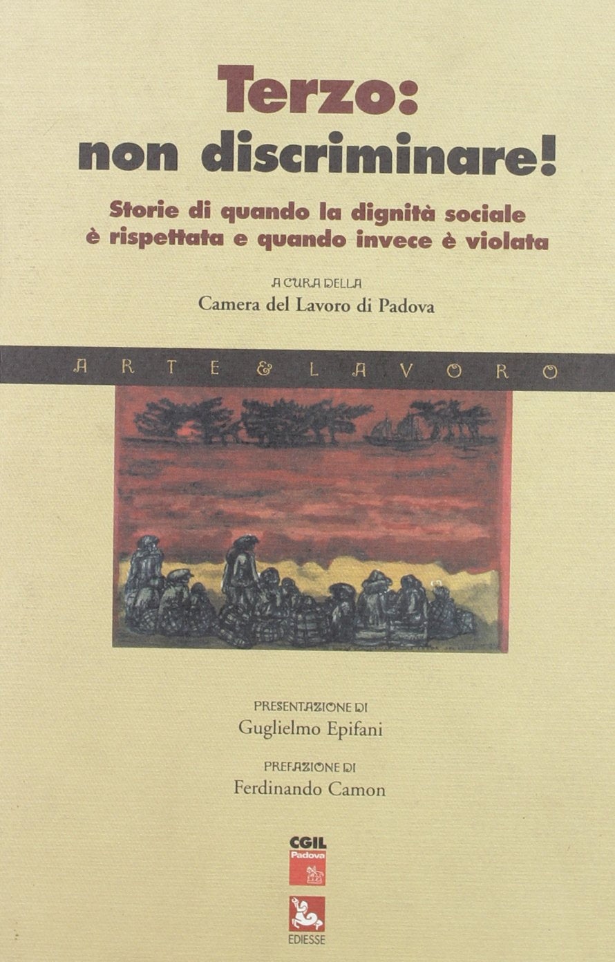 Terzo: non discriminare. Storie di quando la dignità è rispettata e quando invece è violata book