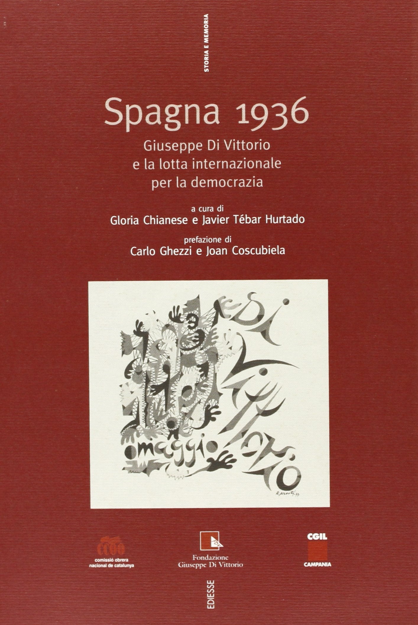 Spagna 1936. Giuseppe Di Vittorio e la lotta internazionale per la democrazia (Storia e memoria) Politics & Society