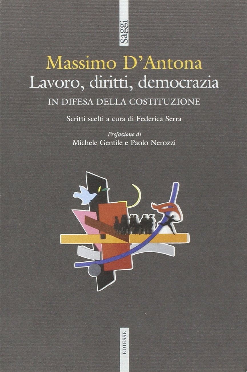 Lavoro, diritti, democrazia. In difesa della Costituzione book
