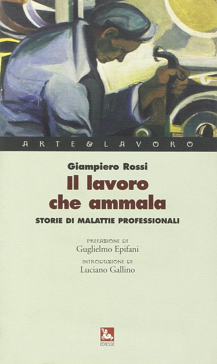 Il lavoro che ammala. Storie di malattie professionali book