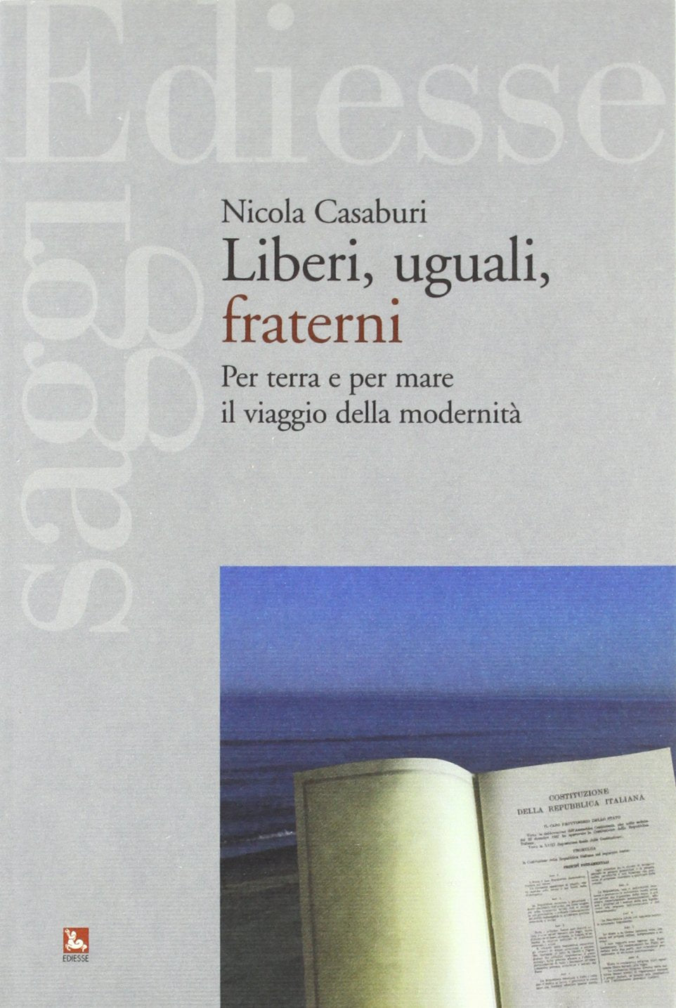 Liberi, uguali, fraterni. Per terra e per mare il viaggio della modernità book