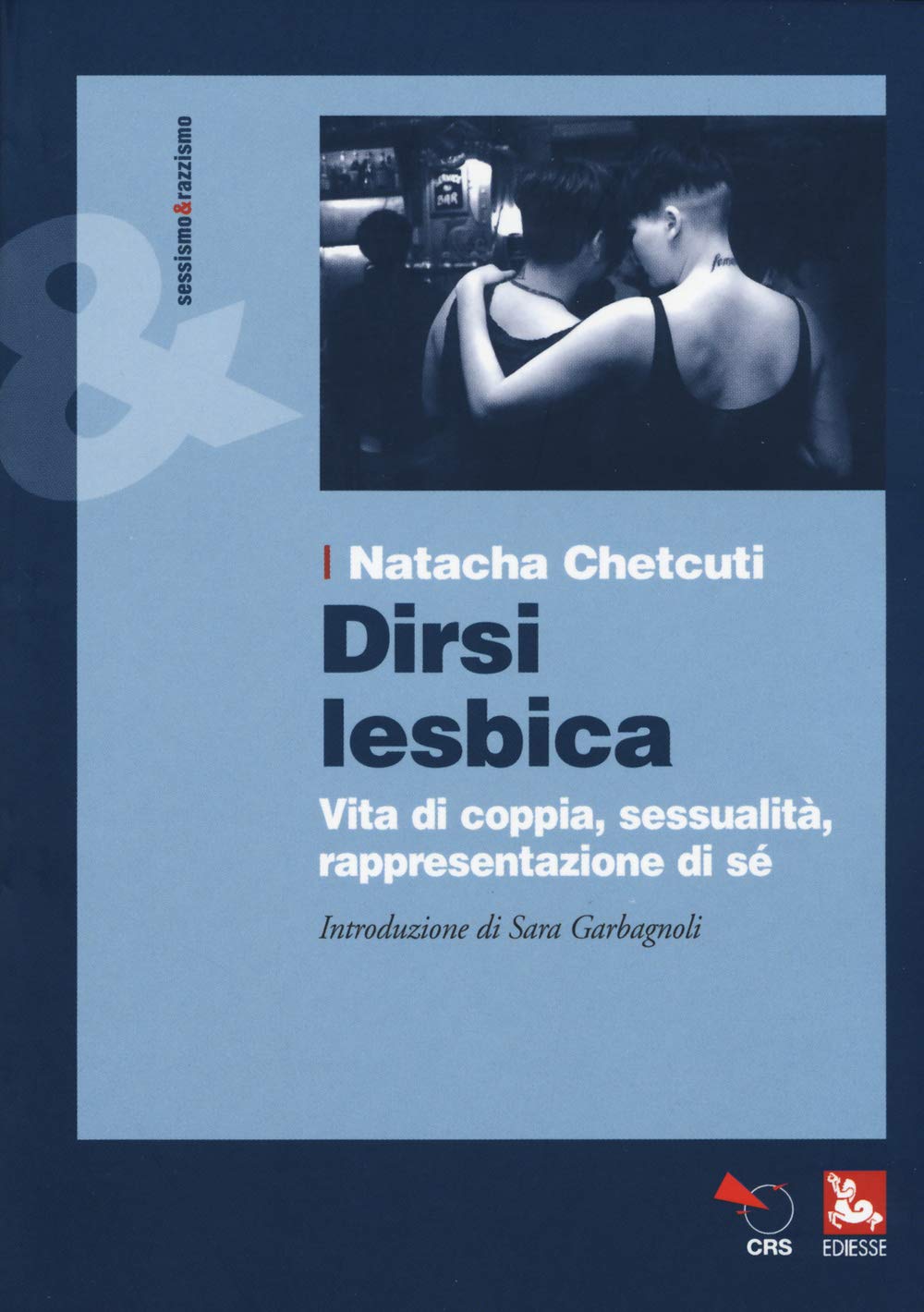 Dirsi lesbica. Vita di coppia, sessualità, rappresentazione di sé book