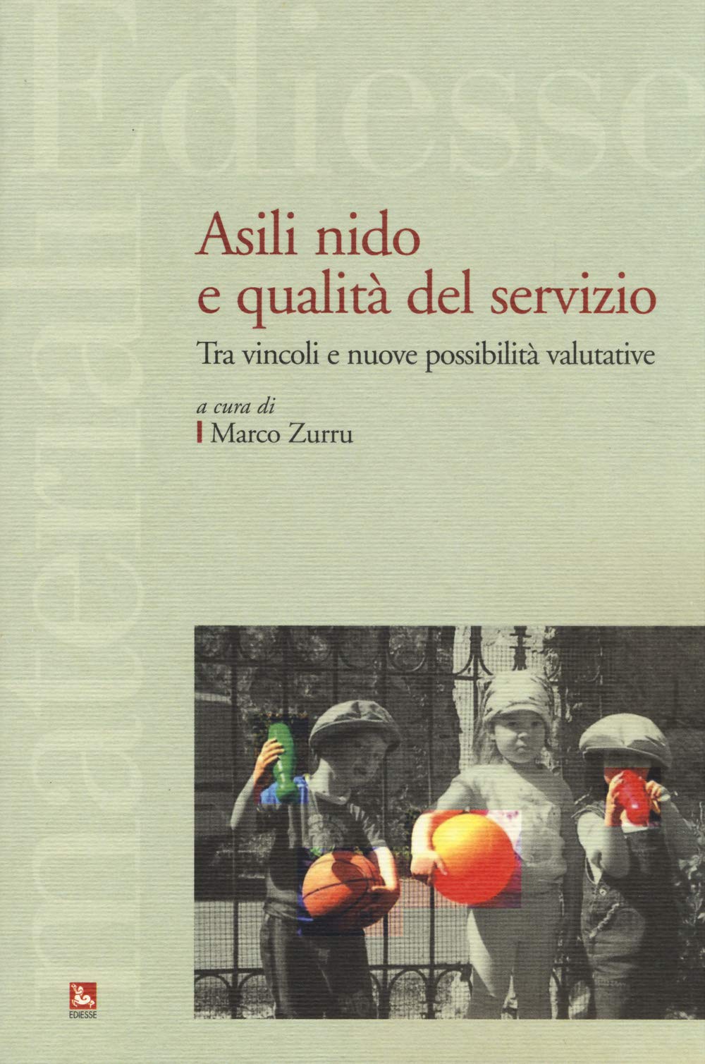 Asili nido e qualità del servizio. Tra vincoli e nuove possibilità valutative (Materiali) Education & Training
