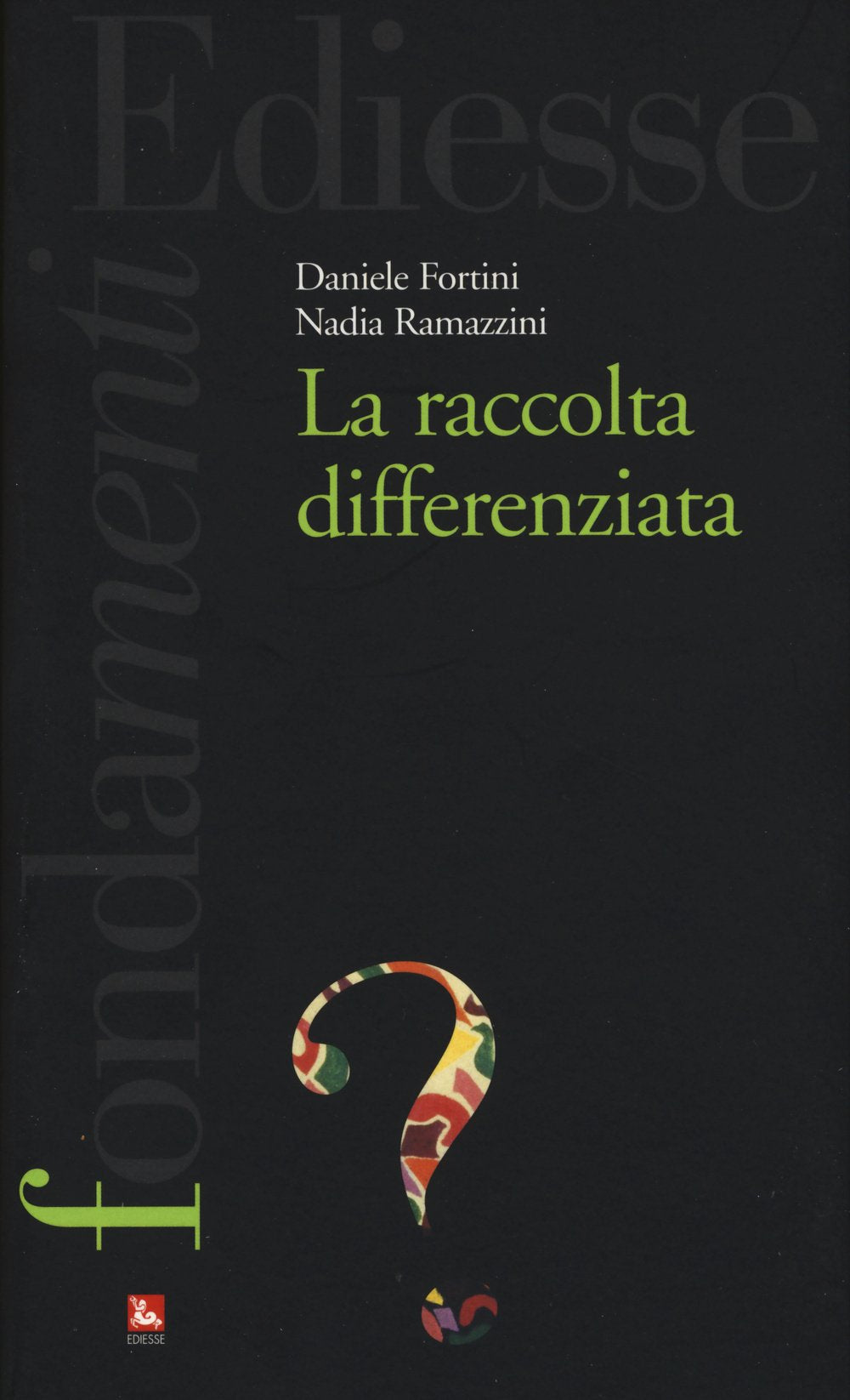 La raccolta differenziata (I fondamenti, Band 19) Business & Technology