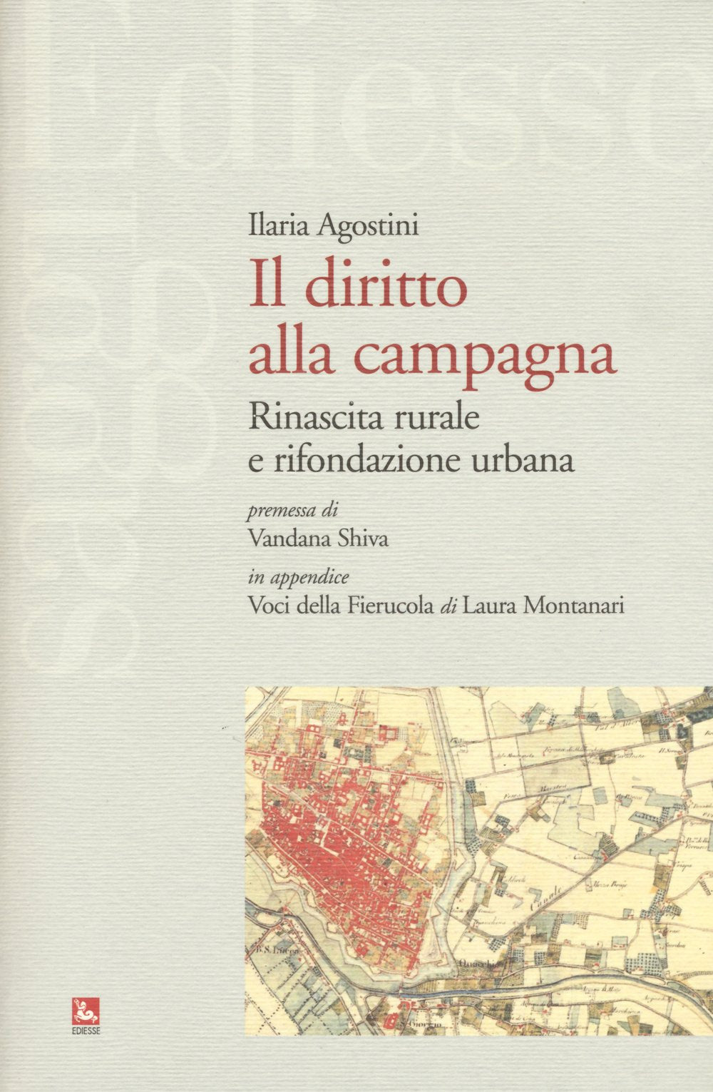 Il diritto alla campagna. Rinascita rurale e rifondazione urbana Mathematics