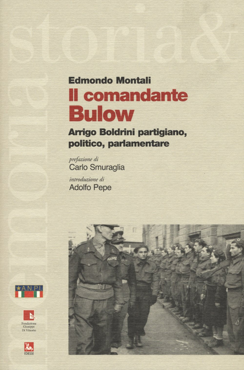 Il comandante Bulow. Arrigo Boldrini partigiano, politico, parlamentare German history