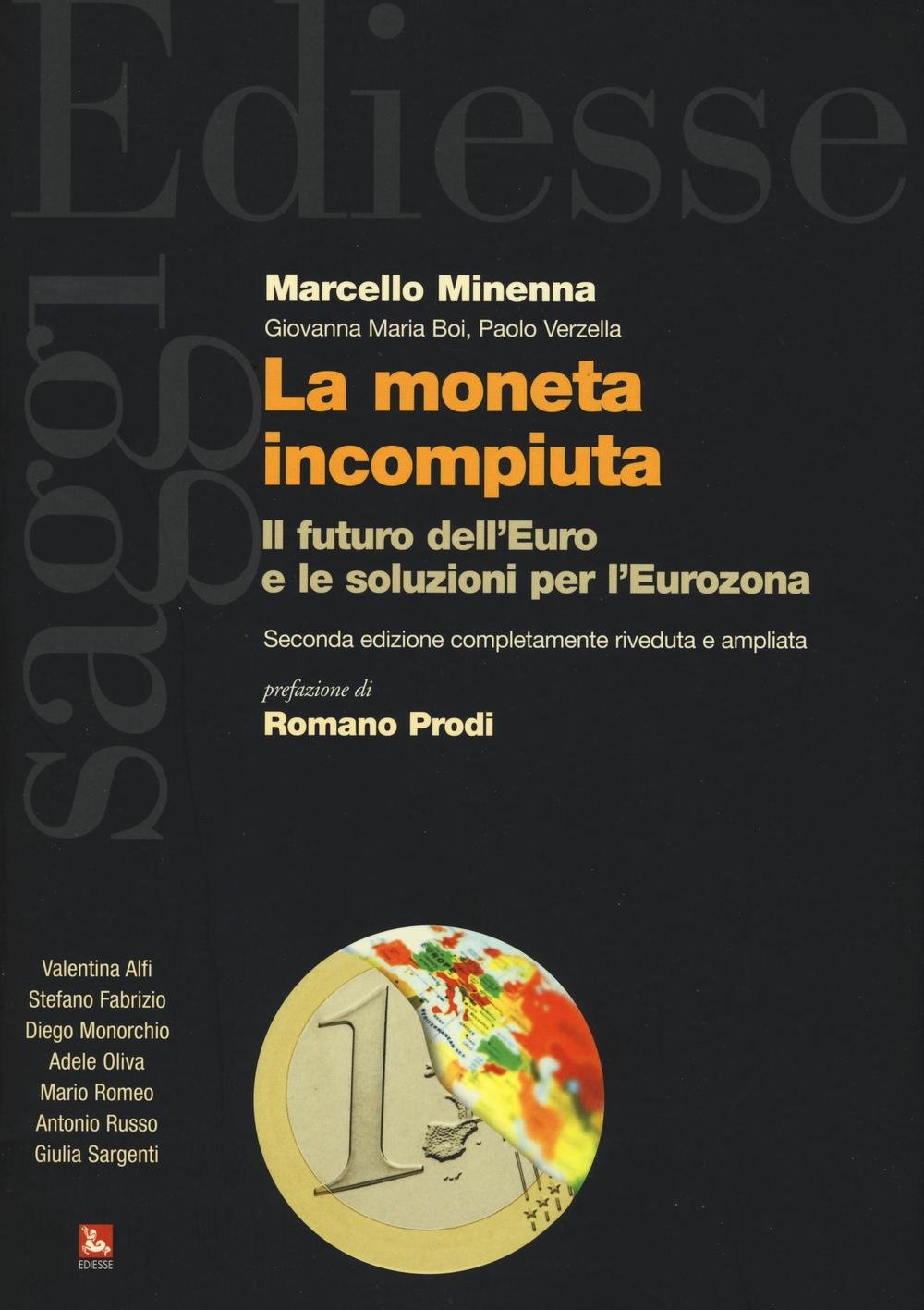 La moneta incompiuta. Il futuro dell'euro e le soluzioni per l'Eurozona book