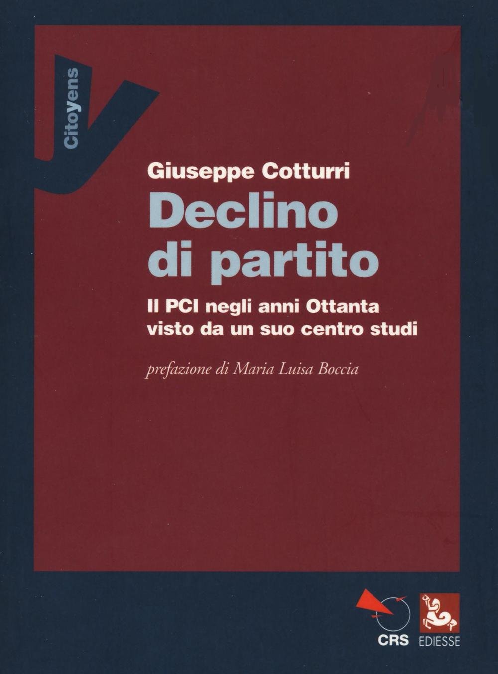 Declino di un partito. Il PCI negli anni Ottanta visto da un suo centro studi book