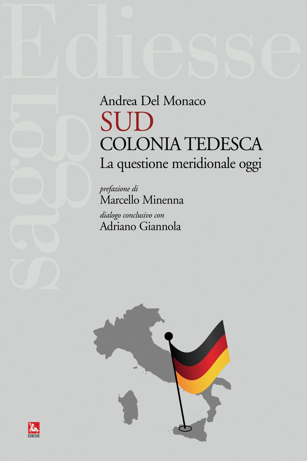 Sud colonia tedesca. La questione meridionale oggi book